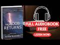 The Noob Returns (Noobtown Book 9) by Ryan Rimmel [ Full Audiobook Free ]