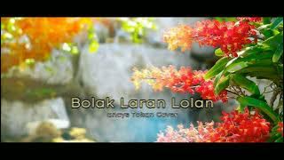 BOLAK LARAN LOLAN_Damy Assan || Ancys Tokan Cover