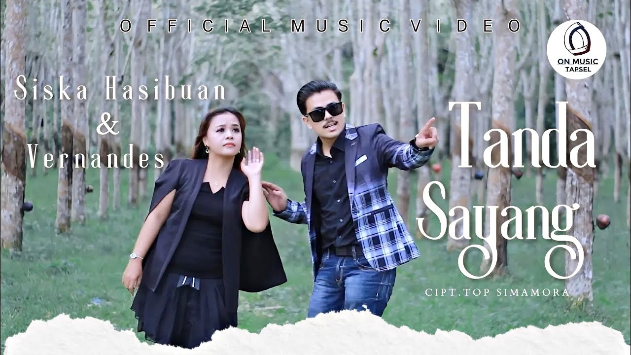 LAGU TAPSEL TERBARU 2024 || VERNANDES FT SISKA HASIBUAN || TANDA SAYANG (OFFICIAL MUSIC VIDEO 2024) LAGU TAPSEL TERBARU 2024 || VERNANDES FT SISKA HASIBUAN || TANDA SAYANG (OFFICIAL MUSIC VIDEO 2024)