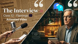 The Interview Class 12 Flamingo || Animated Video || The Interview Class 12 || Chapter 6