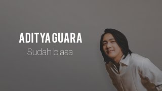 Aditya Guara - Sudah Biasa