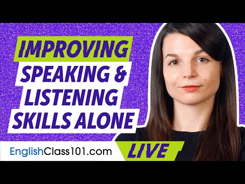 How to Work on English Speaking and Listening Skills Alone?