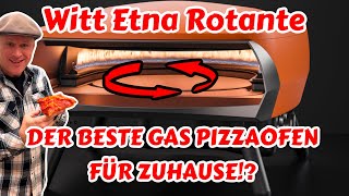 DER BESTE PIZZAOFEN FÜR ZUHAUSE!? | Der Witt Etna Rotante | Weltneuheit mit drehendem Pizzastein!?