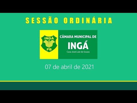 Câmara Municipal de Ingá PB - Sessão 07 04 2021