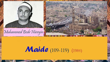 Muhammed Bedr Huseyin - Maide (109-119) (1984)   محمد بدر حسين سورة المائدة