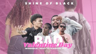 BAD VALENTINE DAY - SHINE OF BLACK x ATTA PHILIPS (MV)