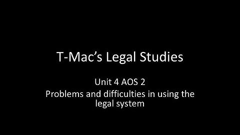 VCE Legal Studies - Unit 4 AOS 2 - Problems and difficulties in using the legal system