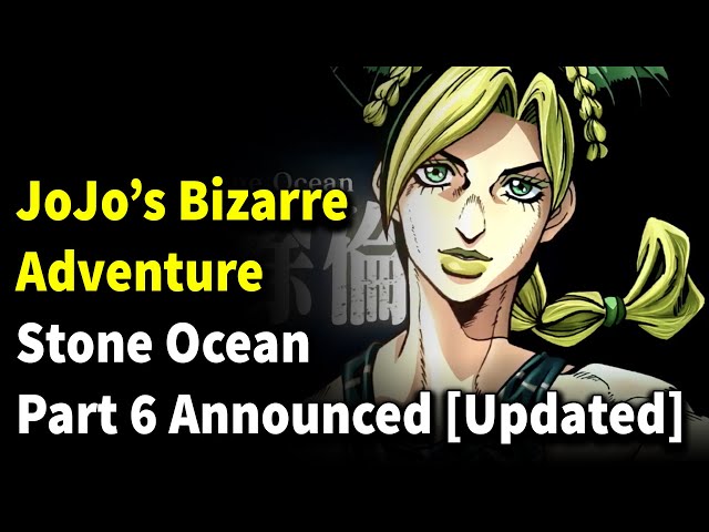 JoJo's Bizarre Adventure Part Six Stone Ocean Anime Announced – OTAQUEST