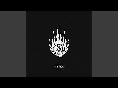THE RISE - Witt Lowry