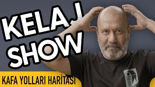 Kelaj Show - Kafa Yolları Haritası - Harun İsmail Çırak - B04