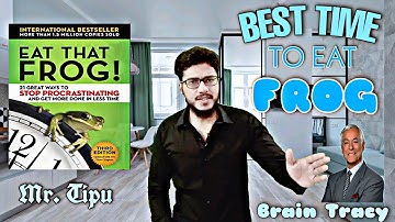 Eat That Frog | Brain Tracy | Best Time to Eat Frog | Time Management Technique