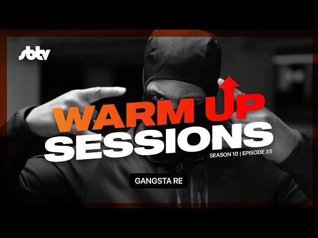 Gangsta RE | Warm Up Sessions [S10.EP35]: SBTV - YouTube