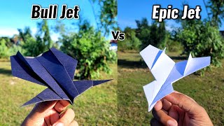 Bull Jet vs Epic Jet Paper Airplanes Flying Comparison and Making Tutorial