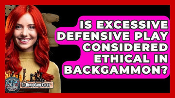Is Excessive Defensive Play Considered Ethical In Backgammon? - The Board Game Xpert