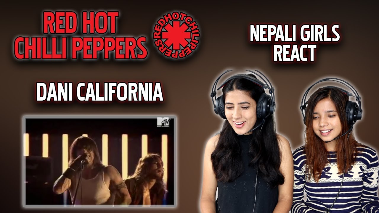 RED HOT CHILI PEPPERS REACTION DANI CALIFORNIA REACTION NEPALI