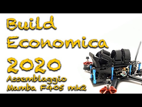 Costruire un DRONE FPV ECONOMICO - Build 2020 - Parte 2: Assemblaggio con Mamba F405 mk2