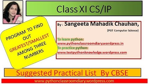 2. Python program to find greatest/smallest among 3 numbers |SUGGESTED PRACTICAL LIST CBSE | CS | IP