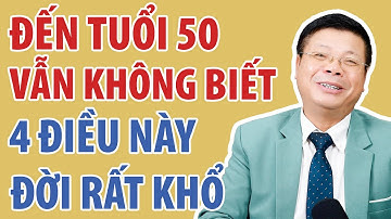 Sau Tuổi 50 Mà Không Tự Ngộ Ra Được 4 Điều Này Thì Đời Mãi Khổ | Đinh Đoàn Official