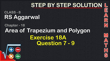 Area of Trapezium and Polygon| Class 8 Exercise 18A Question 7 - 9| RS Aggarwal|Learn maths