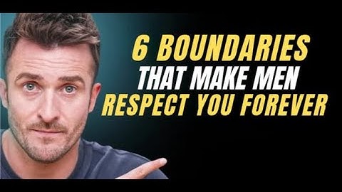 6 Boundaries That Make Men Respect You Forever | Matthew Hussey