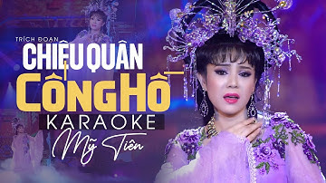 Karaoke Trích Đoạn Chiêu Quân Cống Hồ - Mỹ Tiên