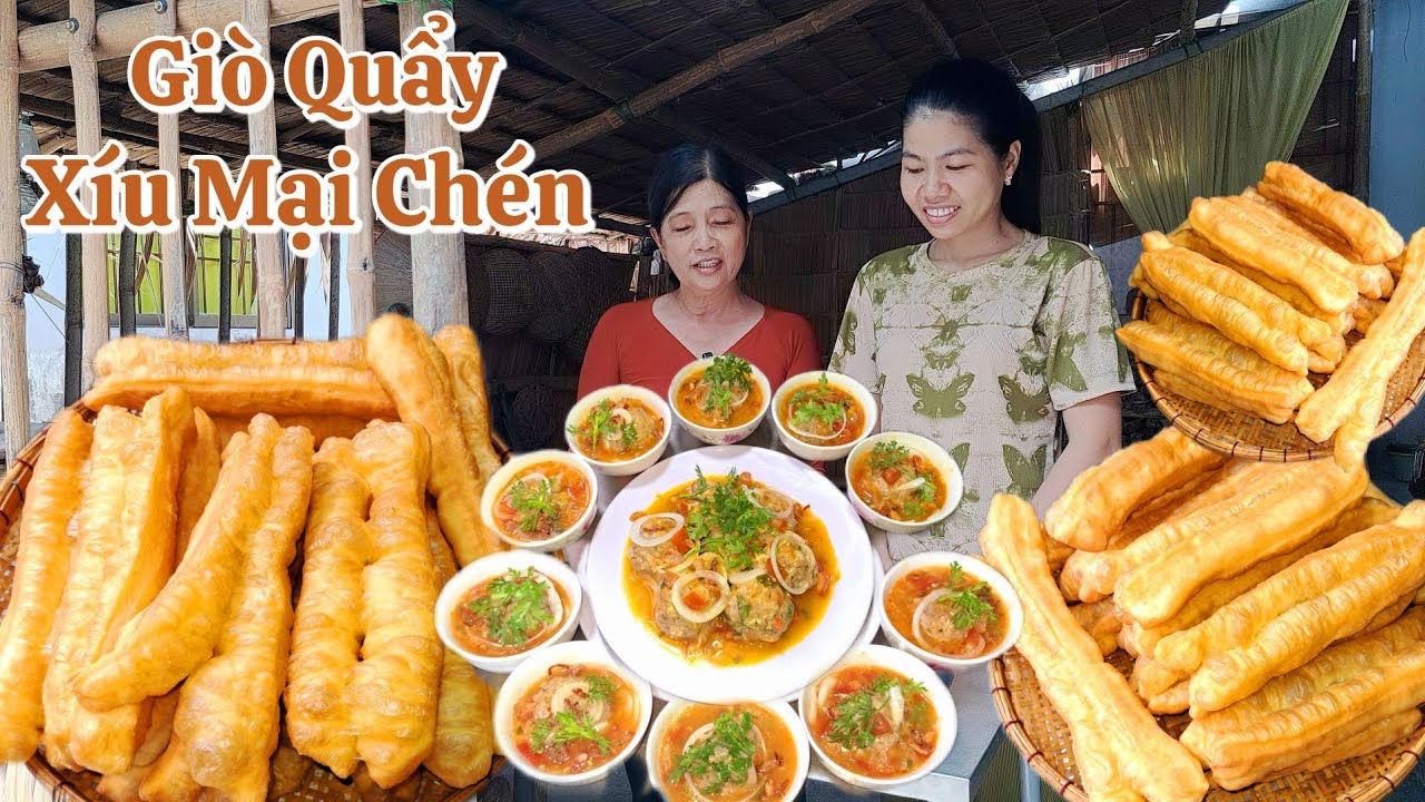 Bánh Giò Quẩy - Xíu Mại Chén ngon bất bại nếu làm theo cách này