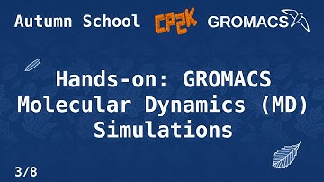 Autumn School (3/8) Hands-on: GROMACS MD Simulations