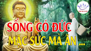 Có Đức Mặc Sức Mà Ăn   Cha mẹ phúc đức để dành cháu con GIÀU SANG PHÚ QUÝ -Phật Pháp Vi Diệu