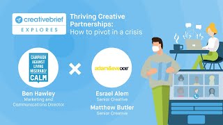 EP7 Creativebrief Explores - Thriving Creative Partnerships, How to pivot in a crisis