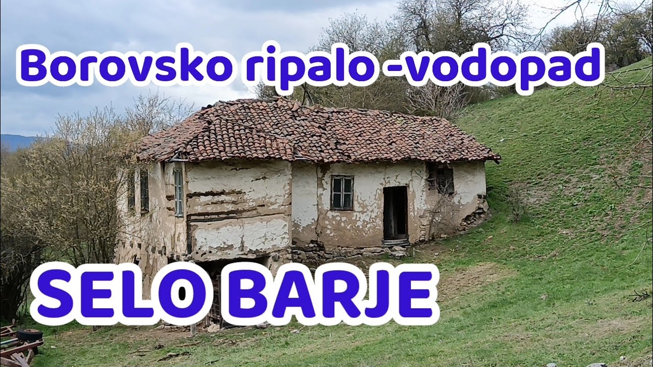 Obidjite selo Barje i Vodopad Borovsko Ripalo-opština Dimitrovgrad