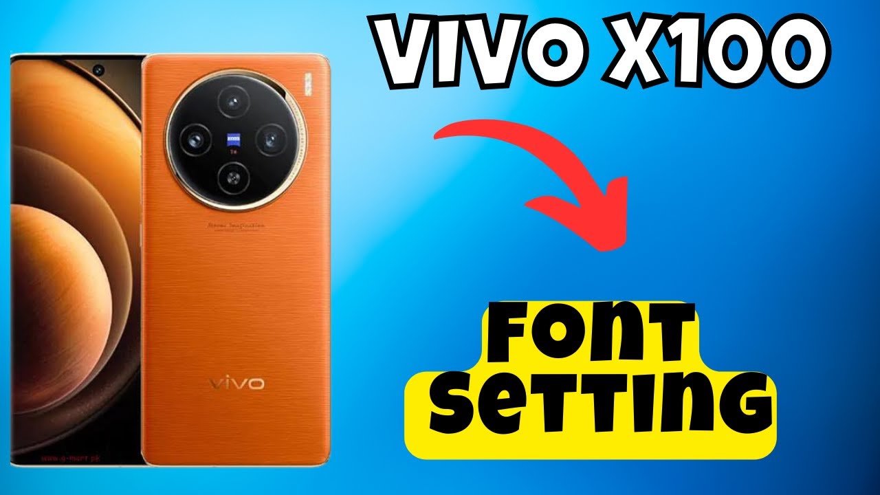 Font setting vivo x100 how to set font settings how to use font
