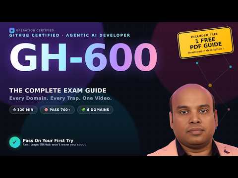 GH-600 Exam Study Guide 2026 : GitHub Certified: Agentic AI Developer Full Prep