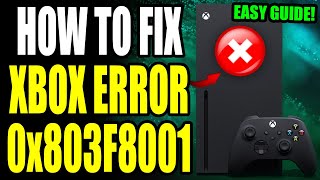 How To Fix Xbox Error 0x803F8001 "Do you own this game or app?" Xbox Error 0x803F8001 Easy Fix!