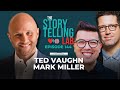 How a Strong Brand and Culture Makes Your Brand Story Better with Mark Miller and Ted Vaughn