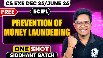 Prevention of Money Laundering | ECIPL | One Shot | CS Exe Dec 25/June 26