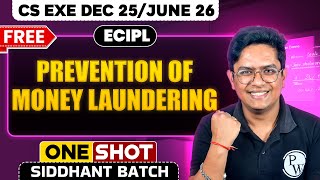 Prevention of Money Laundering | ECIPL | One Shot | CS Exe Dec 25/June 26