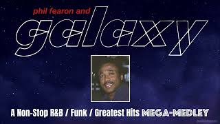 Phil Fearon & Galaxy - A Non-Stop R&B / Funk / Greatest Hits Mega-Medley