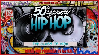 DJ FEEL X  The Class Of 1984 Classic Old School Hip Hop DJ Mix