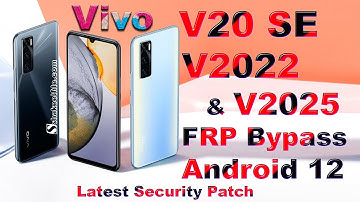 Vivo V20 SE (V2022/V2025) FRP Bypass Android 12 Latest Security Patch | Shakeel File