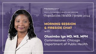 Population Health Forum 2024 Morning Session With Olusimbo Ige