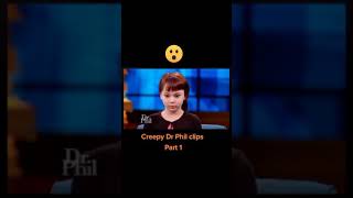 Creepy Dr Phil Episodes - I hear voices