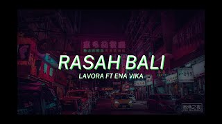 RASAH BALI - LAVORA FT ENA VIKA (LIRIK LAGU) || RUNGOKNO KANGMAS AKU GELO NINGGALKE KOWE