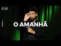 A quem pertence o dia de amanhã ? | SINAL DE AMOR