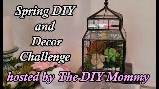 Spring DIY and Decor Challenge hosted by The DIY Mommy