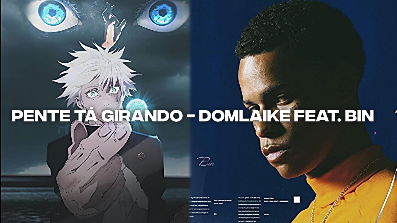 Pente tá girando - domlaike feat. bin