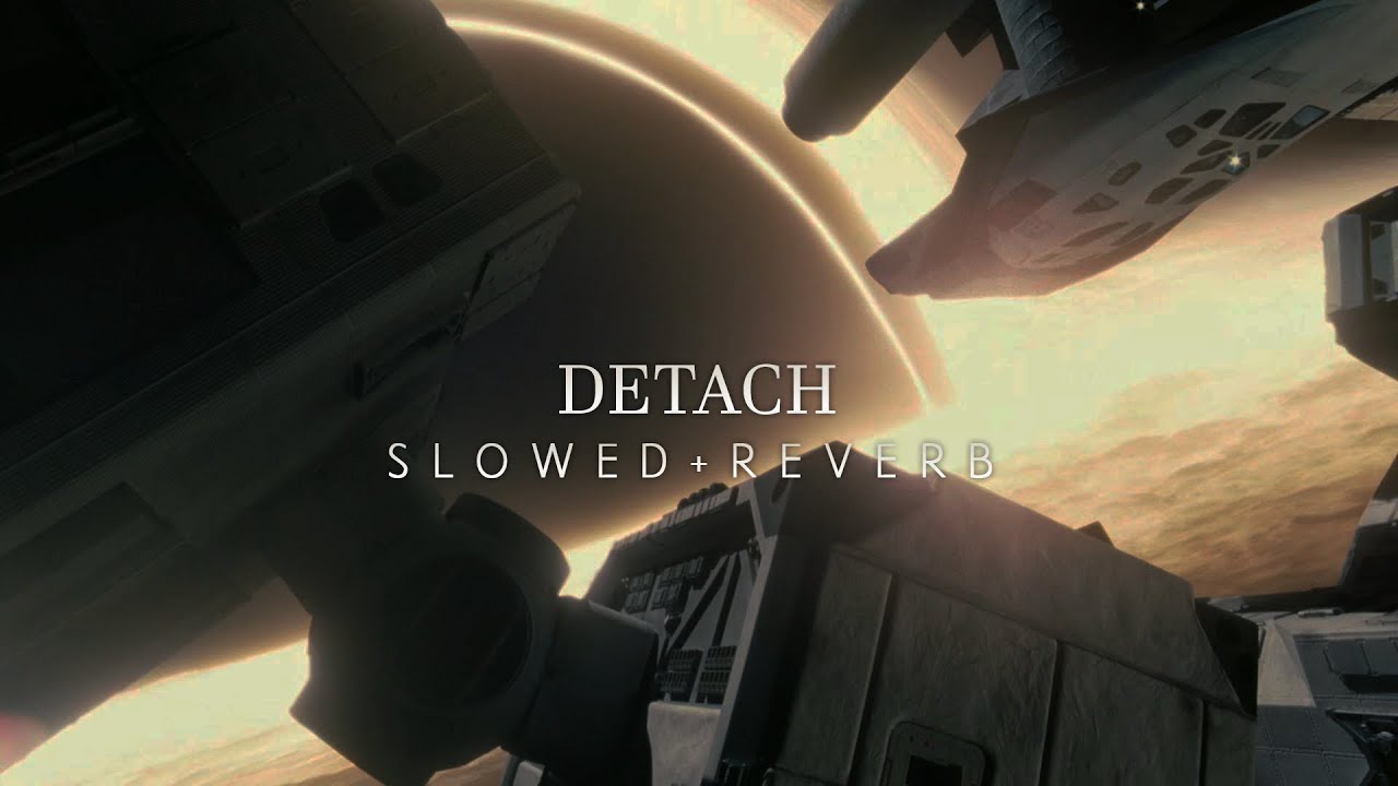 Interstellar - Detach (Slowed + Reverb)
