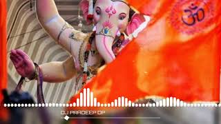 || GANAPATI || BAPPA || MORAYA || EDM || MIX || DJ PRADEEP DP ||