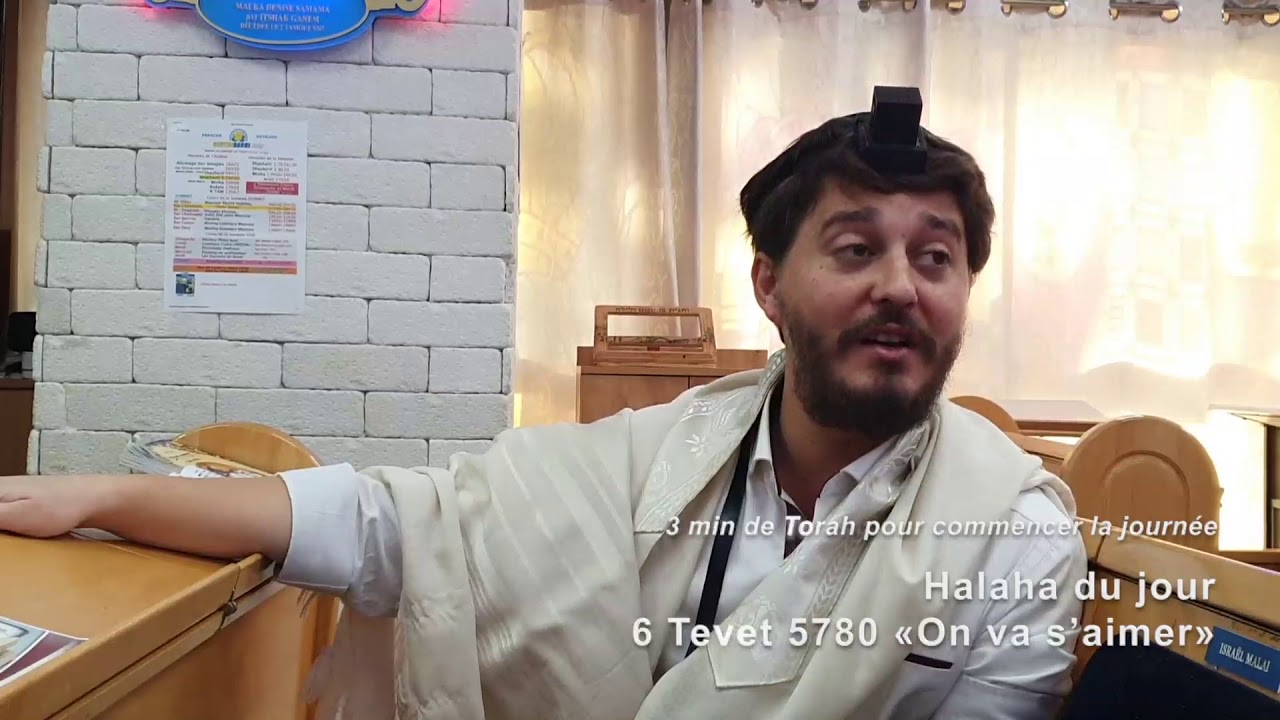 3/1/20 les 3mn de torah du rav Chemouny du centre rachi de Netanya  6 tevet