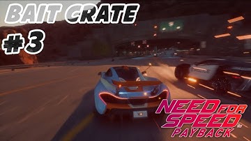 Bait Crate #3 | Need for Speed : Payback