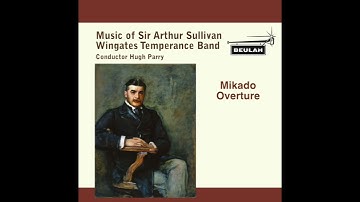 Mikado Overture (Sullivan) Wingates Temperance Band